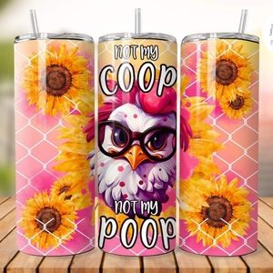 Not My Coop Tumbler